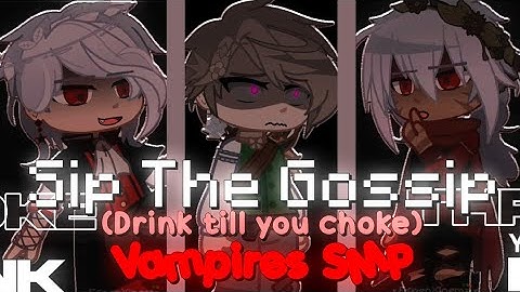Sip The Gossip (Drink till you choke) | Scott, Owen and Avid | Vampires SMP | 𝚇𝚒𝚗𝚎𝚖𝚊