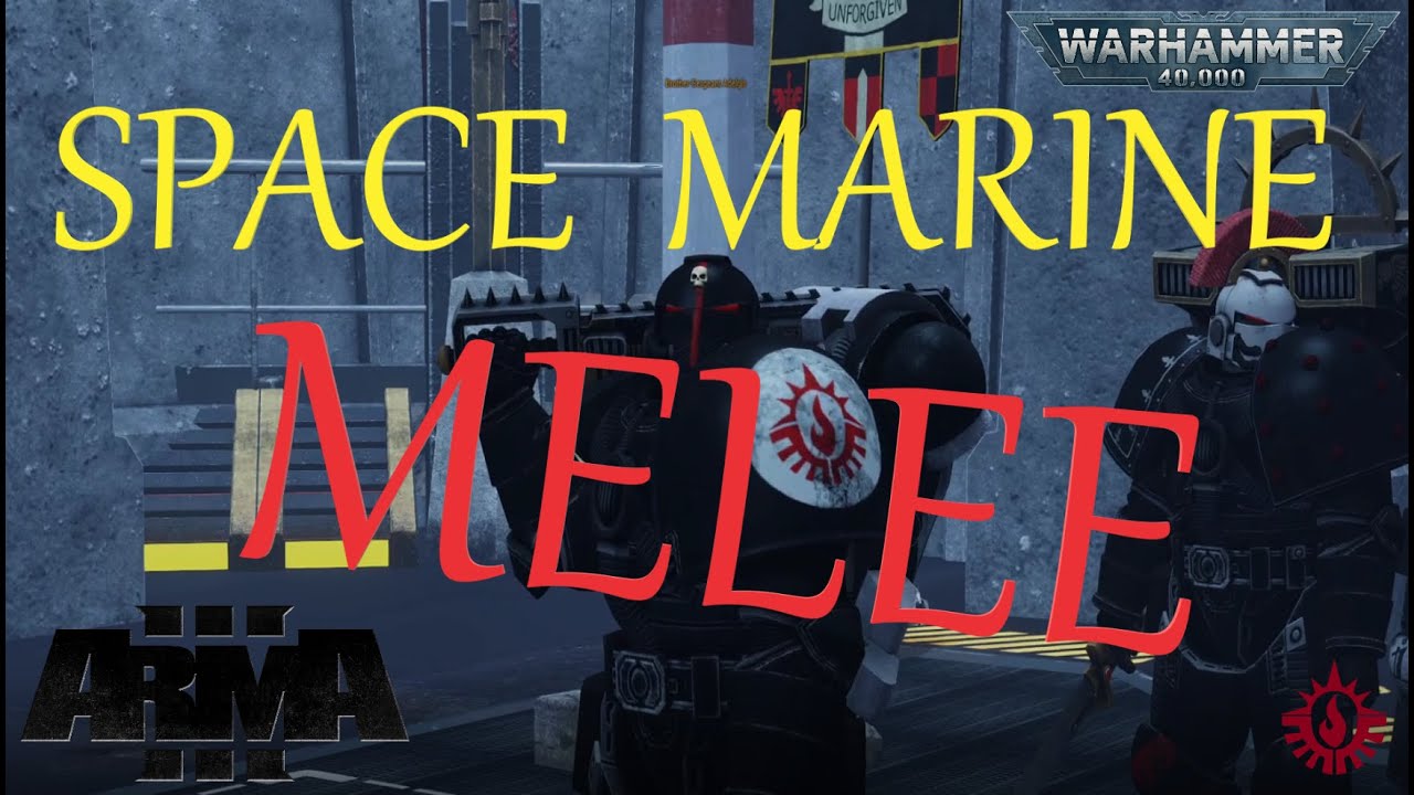 ARMA 3 Space Marine Melee Having A Good Time YouTube