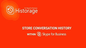Historage. Store, scroll and search  conversation history within Skype for Business!