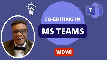 Co-Editing In Microsoft Teams. Wow!