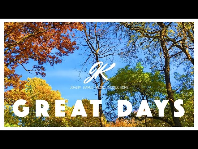 Great Days by Joakim Karud (Official) class=