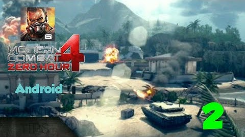 Modern combat 4: zero hours. android gameplay part.2 walkthrough