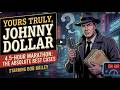 Yours Truly, Johnny Dollar | 4.5-Hour Bob Bailey Marathon: The Absolute Best Cases