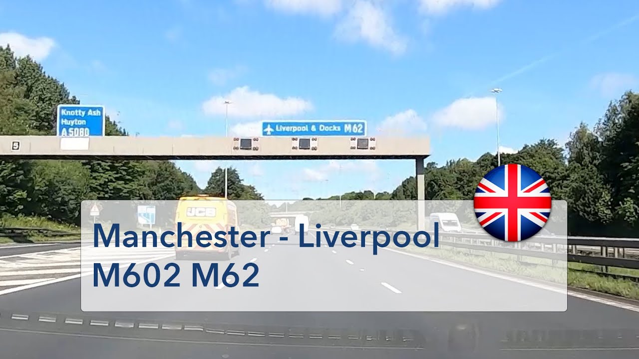 🇬🇧 Motorways M602 and M62 Manchester to Liverpool (speed x3) YouTube