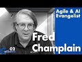 ServiceNow Agile and AI Evangelist -  Fred Champlain talks AI led business transformation.