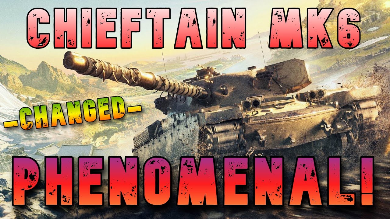 Chieftain Mk6 Phenomenal -Changed- ll Wot Console - World of Tanks Modern Armor