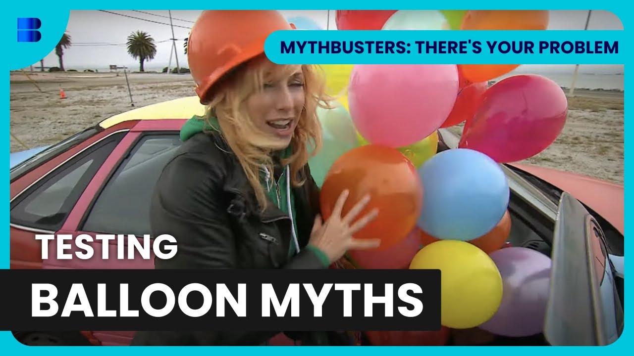 Can Balloons Save Lives? Mythbusters There's Your Problem Science