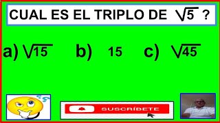 CUAL ES EL TRIPLO DE RAIZ DE 5?.