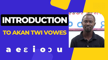 Introduction To Akan Twi Vowels II Let