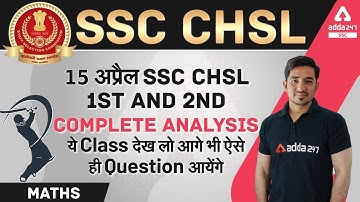 15 अप्रैल CHSL MATHS 1& 2 Shift COMPLETE ANALYSIS #CHSL #SSCCHS