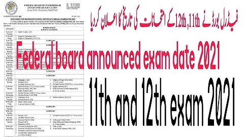 Federal Board 11th and 12th Date Sheet 2021|11th and 12th Exam 2021| Inter Exam Date 2021 Announced