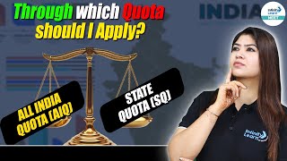 Through Which Quota Should I Apply: All India Quota (AIQ) Or State Quota (SQ) 😨😨 | NEET 2024