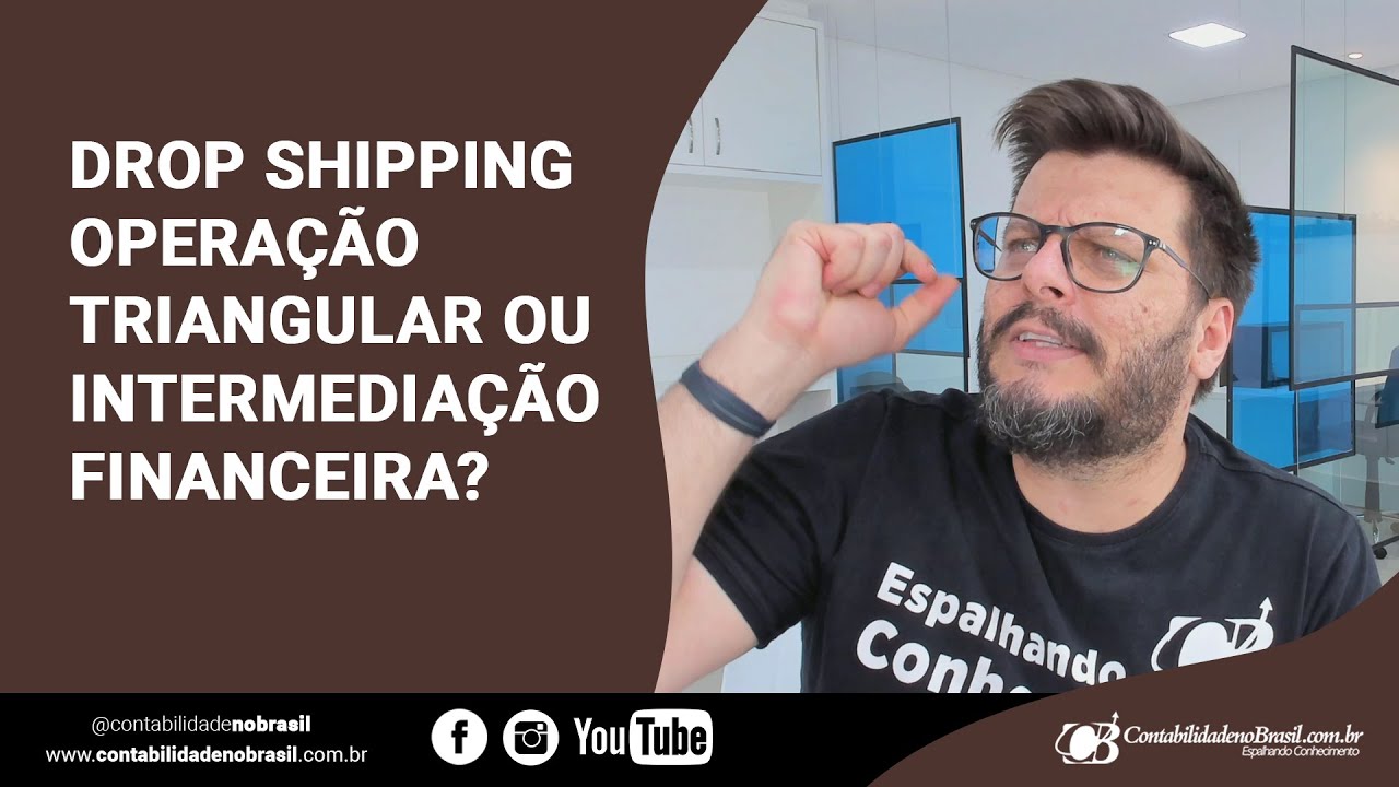 Drop Shipping - Operação Triangular ou Intermediação Financeira?