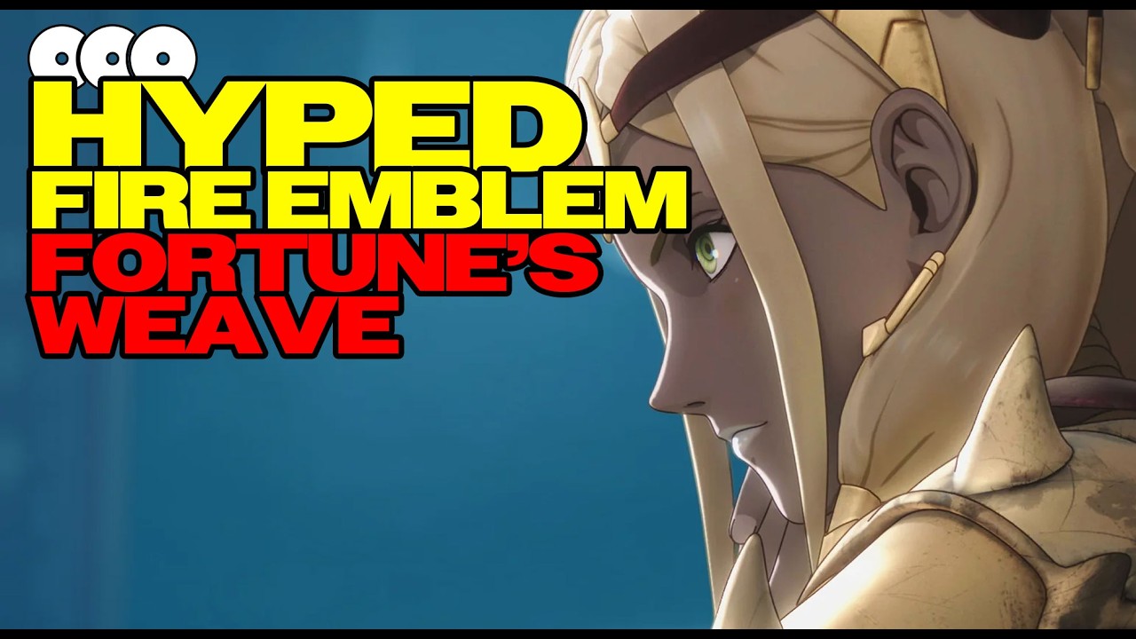 7 Reasons You Should Be Hyped For Fire Emblem Fortune's Weave