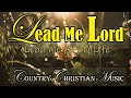 Lead me Lord Lead Me All my Life/ Country Gospel Album By Kriss Tee Hang/Lifebreakthrough Music