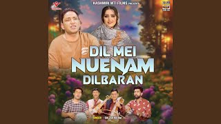 Dil Mei Nuenam Dilbaran