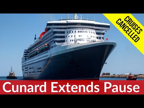 Cunard Extends Cruise Pause - QM2, Queen Elizabeth 2021 Cruises Cancelled. Video Thumbnail