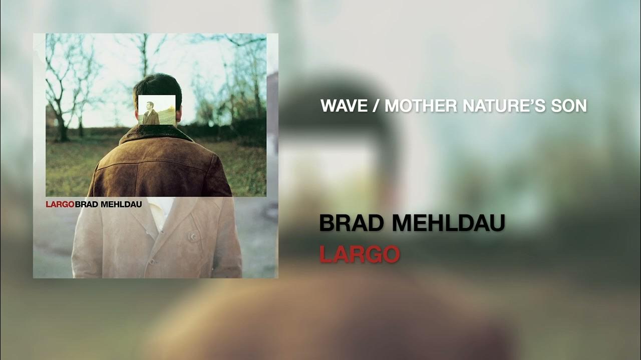 Brad Mehldau Wave / Mother Nature's Son (Official Audio) YouTube