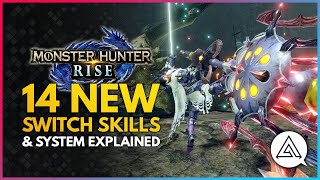 Monster Hunter Rise | New Switch Skill System Explained & 14 New Switch Skills Shown