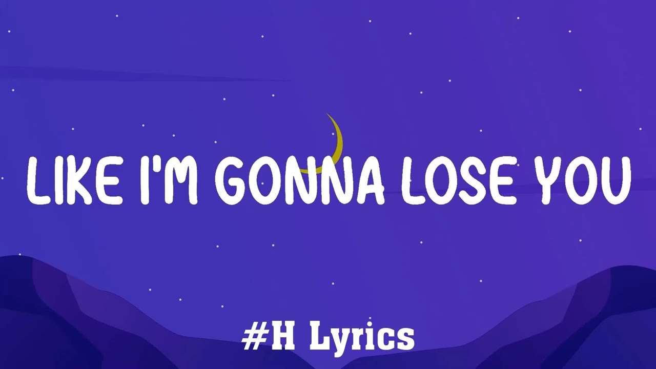 Like I'm Gonna Lose You - Meghan Trainor (Lyrics) | P!nk, Ellie Goulding, Christina Perri,...