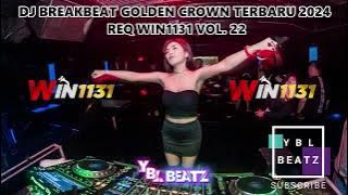 DJ BREAKBEAT GOLDEN CROWN TERBARU 2024 REQ WIN1131 VOL. 22
