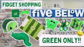 Green Fidgets ONLY!🐸💚🍀Fidget Shopping at FIVE BELOW!!NO BUDGET!🤑Fidget shopping spree!