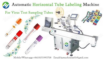 Automatic Horizontal Tube Labeling Machine for virus test sampling tubes