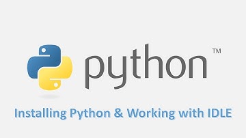 Installing Python & Working with IDLE