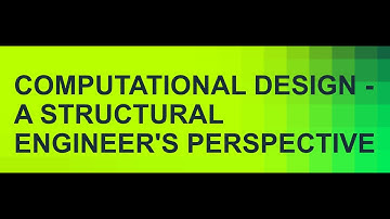Computational Design - A Structural Engineer