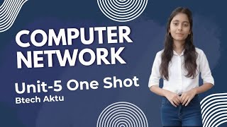 Unit-5 Computer network oneshot🔥| cn| aktu| btech #unit5 #cn #oneshot #btech #computernetworks #aktu