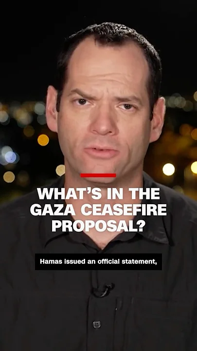 What’s in the Gaza ceasefire proposal?