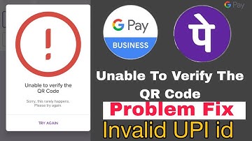 Unable To Verify The QR Code | Google pay business Qr Code Scan Problem || invalid qr code problem