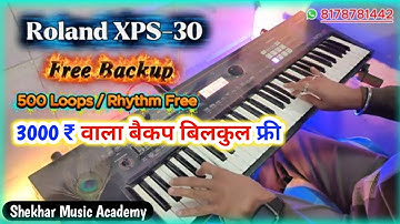 Roland XPS-30 Keyboard || New Backup Free Tones & Rhythms Collection || Shekhar Music Academy