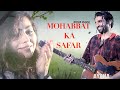 Mohabbat ka safar  hindi song  shiva dadu