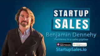 Problems in a sales pipline  Benjamin Dennehy