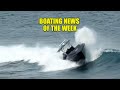 Bad Day at the Office | Boating New of the Week