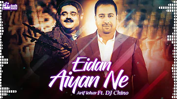 Eidan Aiyan Ne (Remix) - Best of Arif Lohar Ft. DJ Chino - HI-TECH MUSIC