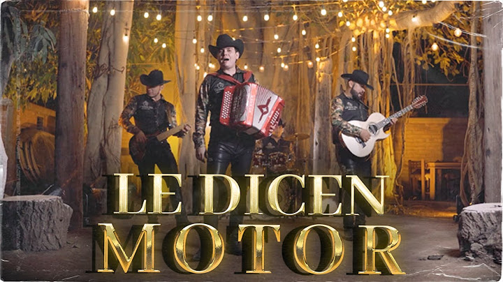 Los Ejemplares Del Rancho - Le Dicen Motor