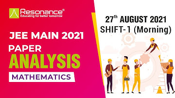 🔴JEE Main 2021 Maths Paper Analysis 📈 (August 27| Morning Shift 1) | JEE Main Paper Analysis
