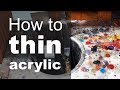 How to thin acrylic paint