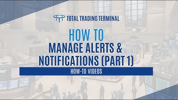 TOTAL How-To Video #28: How to Manage Alerts & Notifications (Part 1)