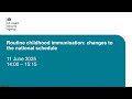 UKHSA webinar on changes to the routine immunisation schedule