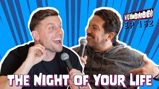The Night of Your Life | Sal Vulcano & Chris Distefano present Hey Babe! | EP 162