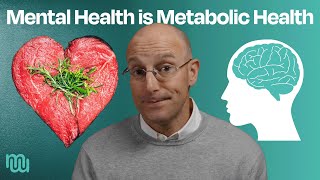 Mental Health is Metabolic Health