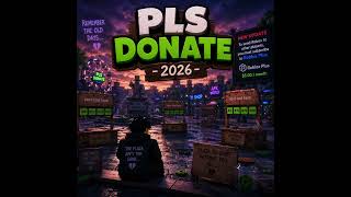 PLS DONATE – 2026