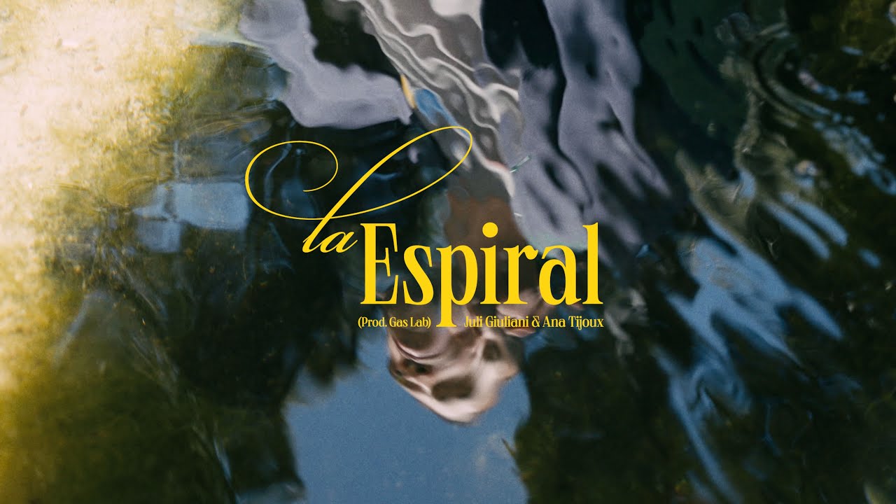 JULI GIULIANI feat. ANA TIJOUX | LA ESPIRAL (Prod. Gas Lab) [Video]