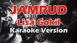 JAMRUD - LISA GOKIL (Karaoke Version)  - Durasi: 5:28. 