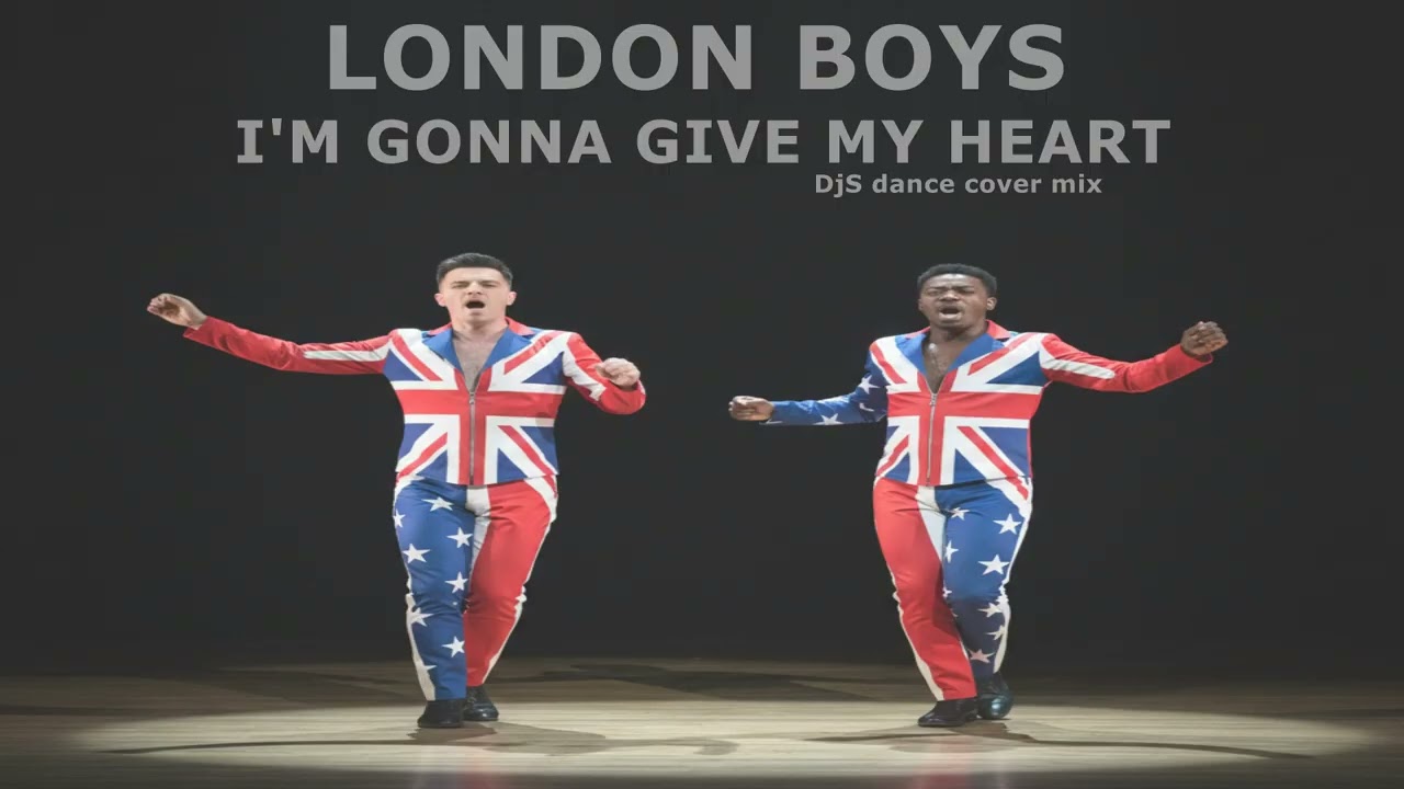London Boys - I'm Gonna Give My Heart (DjS dance cover mix)