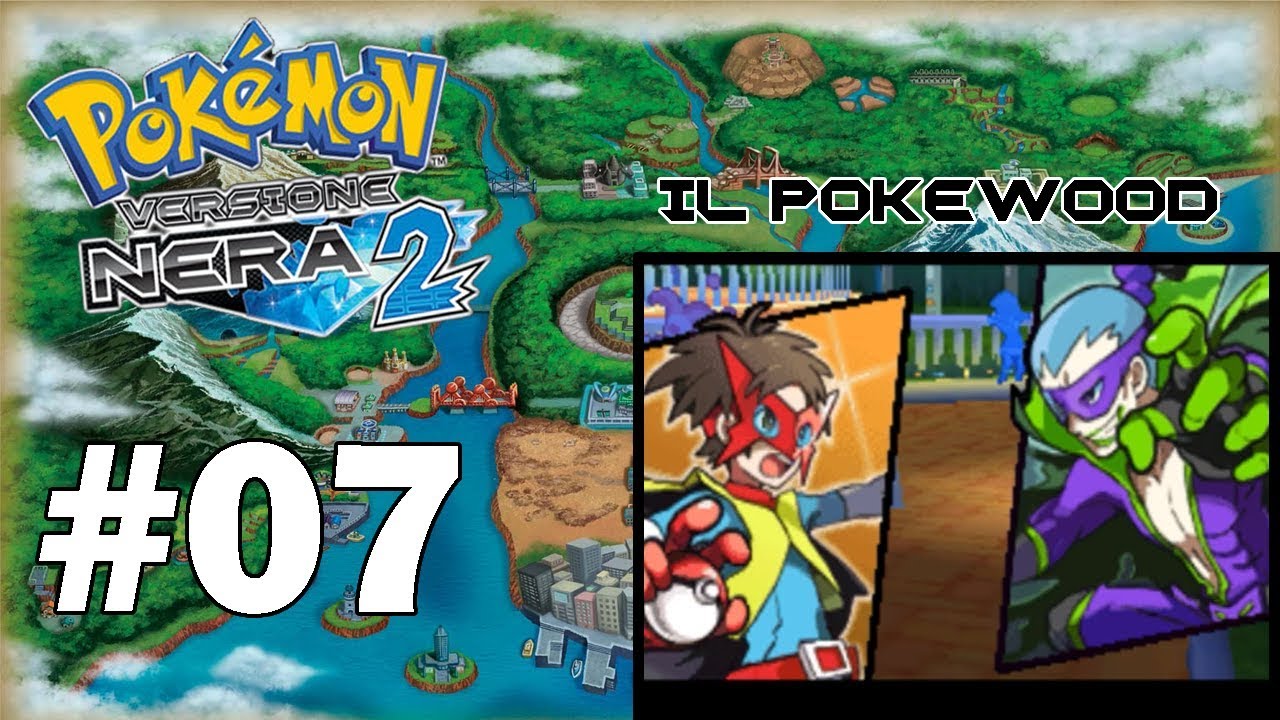 Pokemon Versione Nera 2 Rom Ita Pokémon Nero 2 ITA #7 - il Pokéwood - YouTube