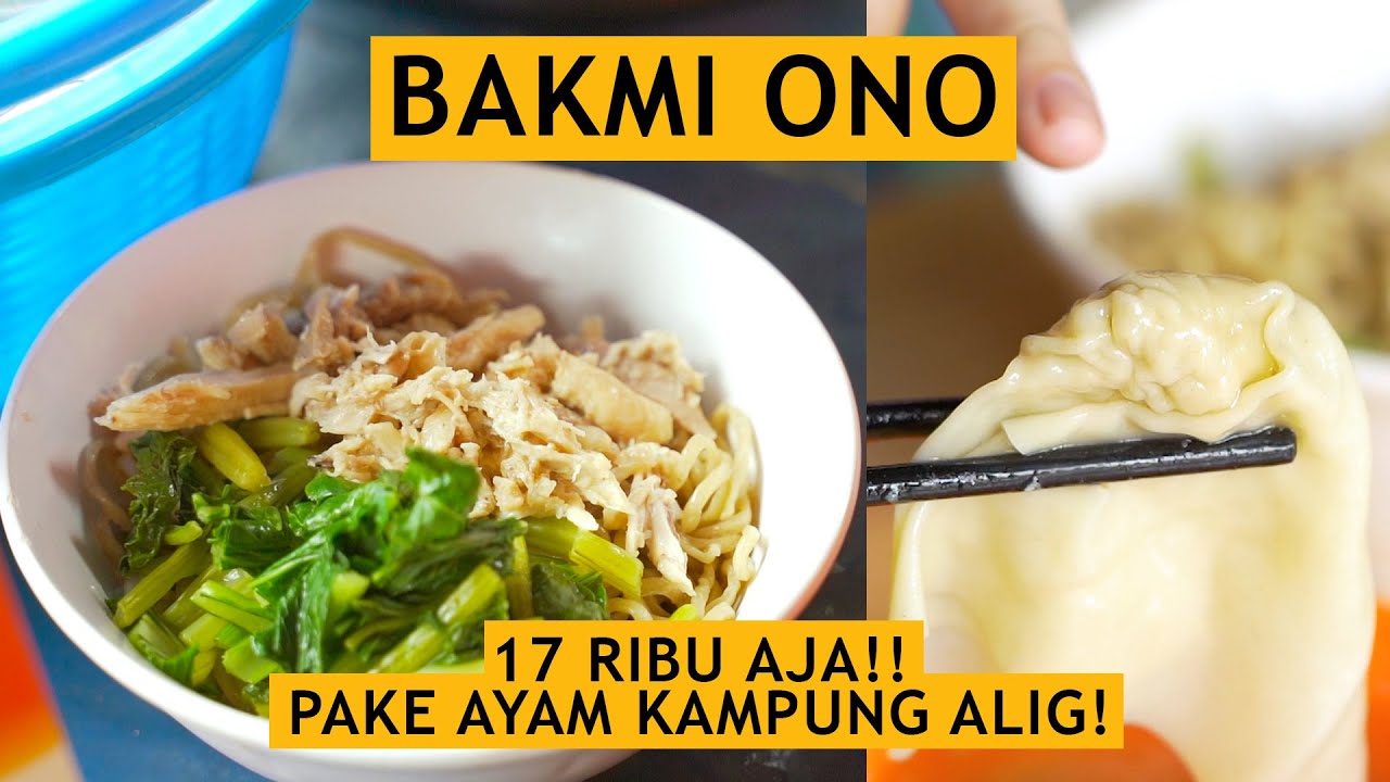 GILAA! BAKMI 17 RIBU PAKE AYAM KAMPUNG! PESEN JG PANGSITNYA. BAKMI ONO